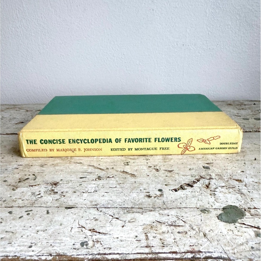 The Concise Encyclopedia of Favorite Flowers book, by marjorie p. johnson, 1953